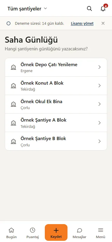 Saha günlüğü ekranı: günlük yazılacak şantiyelerin listesi, her satırda şantiye adı ve ilçesi